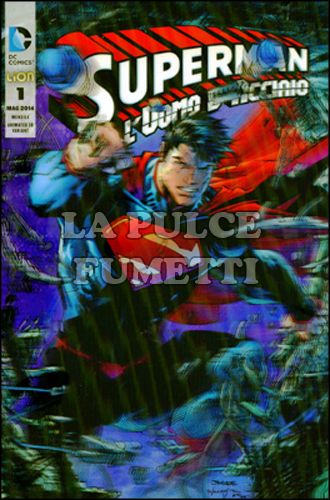 SUPERMAN L'UOMO D'ACCIAIO #     1 - ANIMATED 3D VARIANT